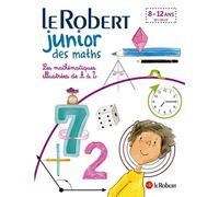 Le Robert Junior des Maths: The French vocabulary of Maths for 8-12 years old