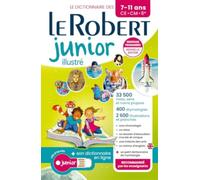 Le Robert Junior Illustre et son dictionnaire en ligne: Ilustrated French Dictionary for Primary School with free access to the online dictionary (Le Robert Scolaire)
