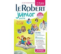 Le Robert Junior Poche: French monolingual dictionary for Juniors in paperback format (Le Robert Scolaire)