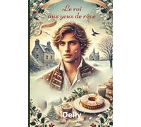 Le roi aux yeux de rêve: Nouvelle édition préfacée d'un classique du 20e siècle