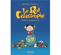 Le Roi catastrophe T01: Adalbert ne manque pas d'air