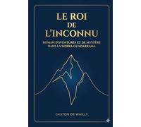 Le Roi de l'Inconnu: Un roman d'aventure et de mystère au cœur de la Sierra Guadarrama