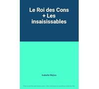 Le Roi des cons + Les insaisissables