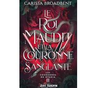 Le roi maudit et la couronne sanglante (Edition Relié): Les Couronnes de Nyaxia 2