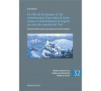 Le rôle de la banque et du commerçant d’art dans la lutte contre le blanchiment d’argent au sein du marché de l’art: Analyse de droit suisse et ... de droit comparé (Internationales Recht): 32