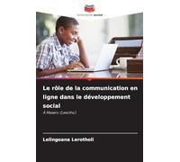 Le rôle de la communication en ligne dans le développement social: À Maseru (Lesotho)
