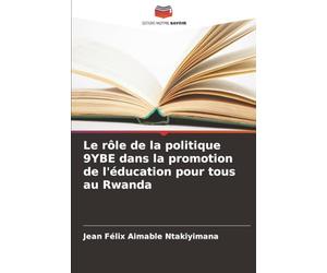 Le rôle de la politique 9YBE dans la promotion de l'éducation pour tous au Rwanda