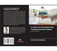 Le rôle de la technologie dans l'enseignement des langues: Guide méthodologique