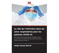 Le rôle de l'infirmière dans les soins respiratoires pour les patients COVID-19: Effet de la position de la prostate sur la dyspnée, la toux ... chez les patients atteints de covidie -19