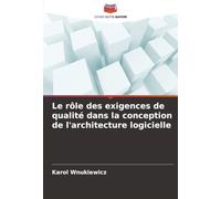 Le rôle des exigences de qualité dans la conception de l'architecture logicielle