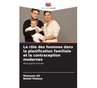Le rôle des hommes dans la planification familiale et la contraception modernes: Bibliographie annotée