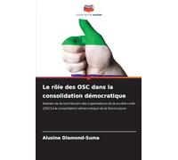 Le rôle des OSC dans la consolidation démocratique: Examen de la contribution des organisations de la société civile (OSC) à la consolidation démocratique de la Sierra Leone
