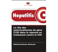 Le rôle des polymorphismes du gène CCR5 dans la réponse au traitement contre le VHC
