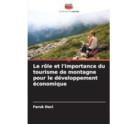 Le rôle et l'importance du tourisme de montagne pour le développement économique