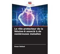 Le rôle protecteur de la fétuine-A associé à de nombreuses maladies
