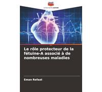 Le rôle protecteur de la fétuine-A associé à de nombreuses maladies