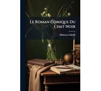 Le Roman Comique Du Chat Noir