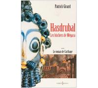 Le Roman de Carthage, t.III : Hasdrubal - Les Bûchers de Mégara