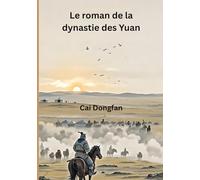 Le roman de la dynastie des Yuan