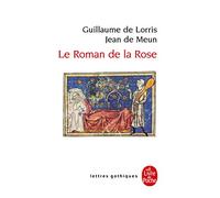 Le Roman De La Rose (Ldp Let.Gothiq.)