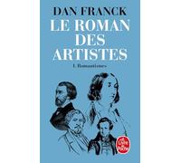 Le Roman des artistes: 1. Romantismes