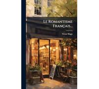 Le Romantisme Français...