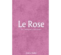 Le Rose: De l’antiquité à nos jours