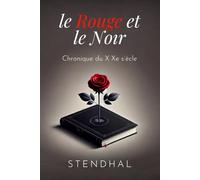 le Rouge et le Noir: Chronique du XIXe siècle