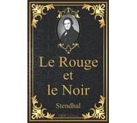 Le Rouge et le Noir: Stendhal | G&W Editions (Annoté)