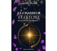 Le royaume de Deyrna: 1 - Le chasseur et l'étoile