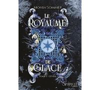 Le Royaume de Glace, tome 1: L'éveil