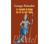 Le royaume de Kongo du XVIe au XVIIIe siècle (Pluriel)