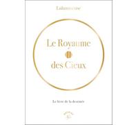 Le royaume des Cieux: Le livre de la destinée