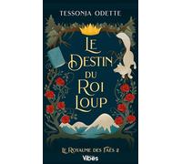 Le royaume des Faés T2: Le destin du roi loup