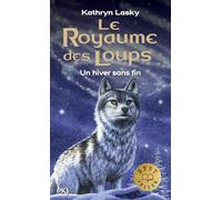 Le Royaume Des Loups - Tome 4 Un Hiver Sans Fin (4)
