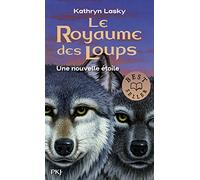 Le Royaume Des Loups - Tome 6 Une Nouvelle Étoile (6)