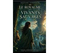 LE ROYAUME DES VIVANTS SAUVAGES
