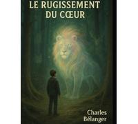 Le rugissement du coeur