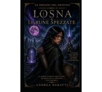 LE RUNE SPEZZATE (LE ORIGINI DEL DESTINO)