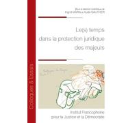 Le(s) temps dans la protection juridique des majeurs (223)