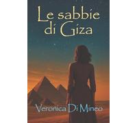le sabbie di Giza: un viaggio tra mistero e antiche civiltà