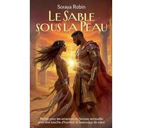 Le Sable sous la Peau: Parfait pour les amateurs de fantasy sensuelle avec une touche d'humour et beaucoup de cœur (1) (Les Filles Du Temple & Leurs Dieux Problématiques)