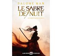 Le Sabre de nuit - Les Sabres sacrés T2