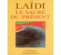 Le Sacre Du Present (Droit, économie et sciences politiques)