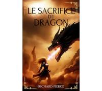 Le Sacrifice du Dragon (5) (Marqué Par Le Dragon)