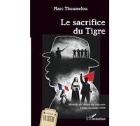 Le sacrifice du Tigre: Médaille de bronze du concours Vivons les mots ! 2026 (En Scène)