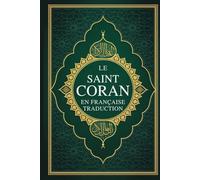 Le Saint Coran en Traduction Française