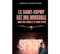 LE SAINT-ESPRIT EST MA BOUSSOLE DANS MA FAMILLE ET MON FOYER