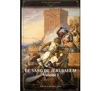 Le Sang de Jérusalem - Partie I: Série L'Histoire des Huit Croisades - Livre II: 2