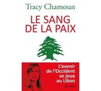 Le sang de la paix: L'avenir de l'Occident se joue au Liban (Essais Et Documents)